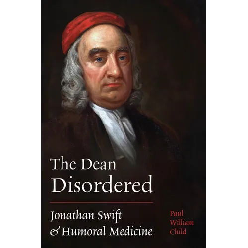 Dean Disordered: Jonathan Swift and Humoral Medicine