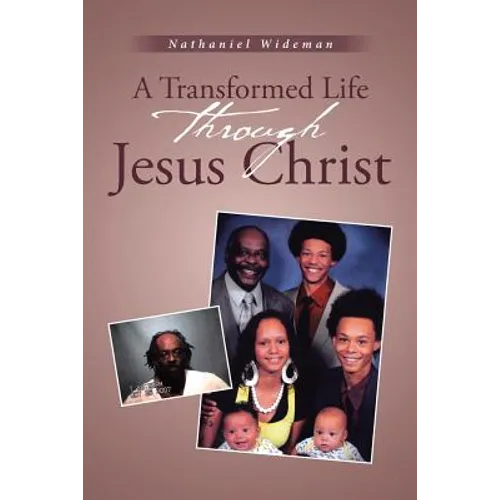 A Transformed Life through Jesus Christ