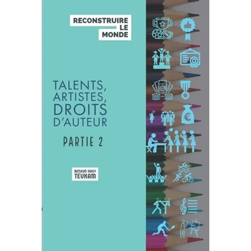 Reconstruire Le Monde: Talents Artistes Droits d'auteur
