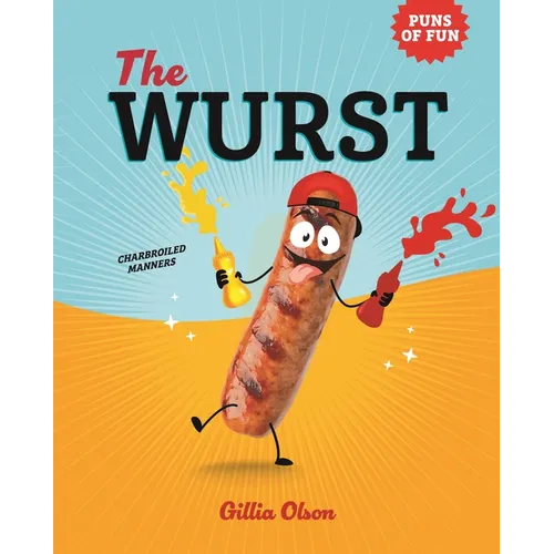 The Wurst: Charbroiled Manners