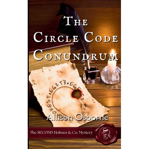 The Circle Code Conundrum: The SECOND Holmes & Co. Mystery
