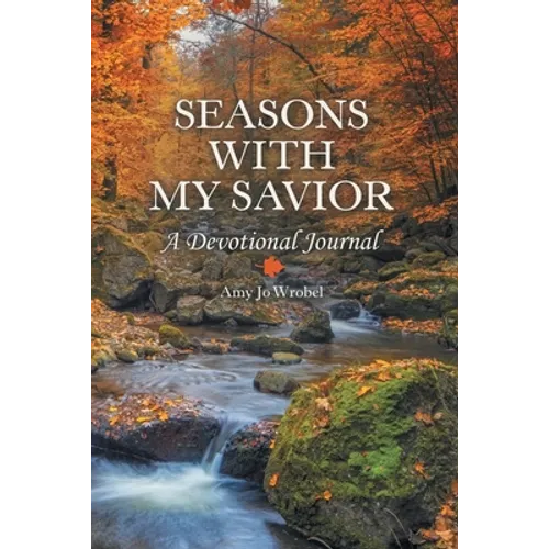 Seasons with My Savior: A Devotional Journal