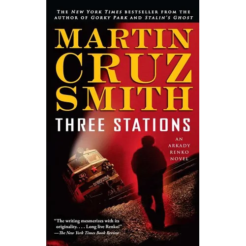 Three Stations: An Arkady Renko Novel