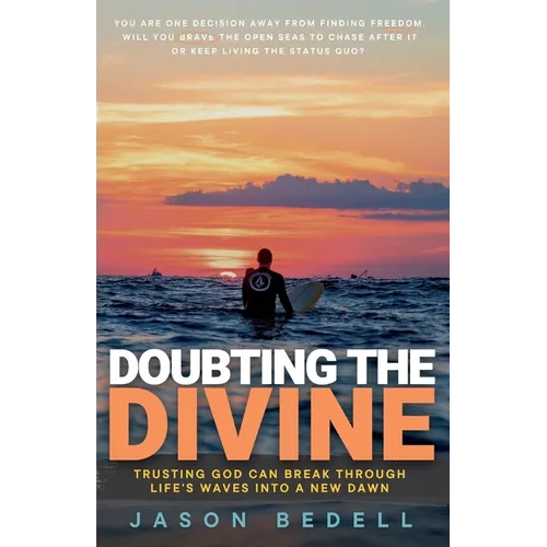 Doubting The Divine: Trusting God Can Break Through Life's Waves Into A New Dawn