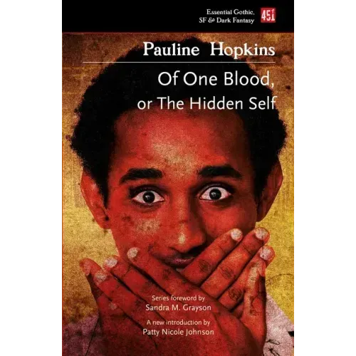 Of One Blood: Or, the Hidden Self