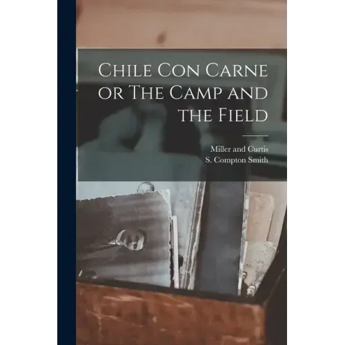 Chile Con Carne or The Camp and the Field