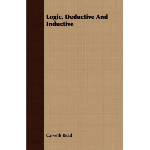 Logic, Deductive And Inductive