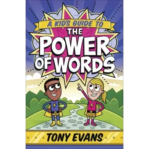 A Kid's Guide to the Power of Words