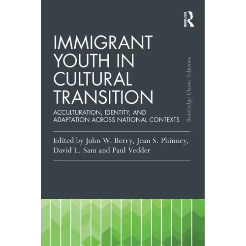 Immigrant Youth in Cultural Transition: Acculturation, Identity, and Adaptation Across National Contexts