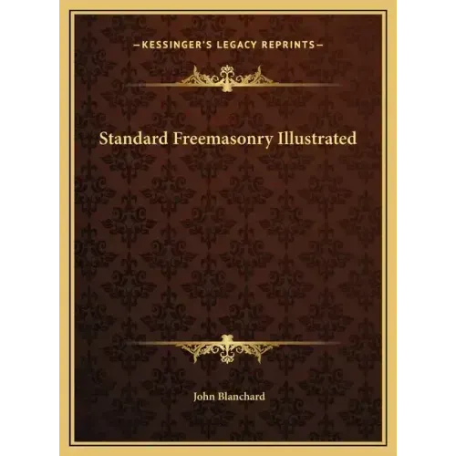 Standard Freemasonry Illustrated