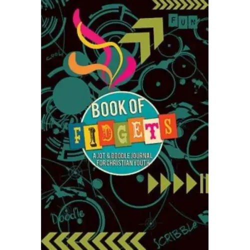 Book of Fidgets: A Jot & Doodle Journal for Christian Youth