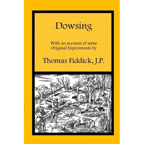 Dowsing: With an Account of Some Original Experiments