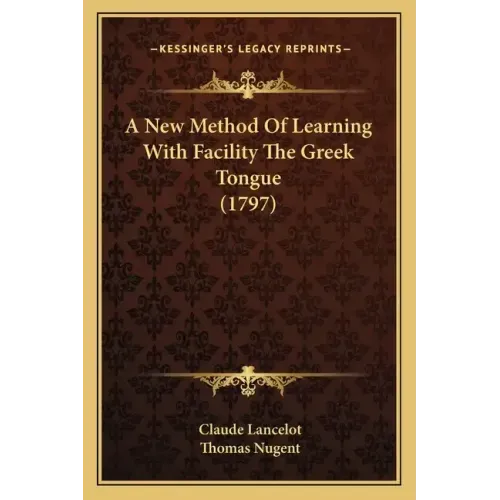 A New Method of Learning with Facility the Greek Tongue (1797)