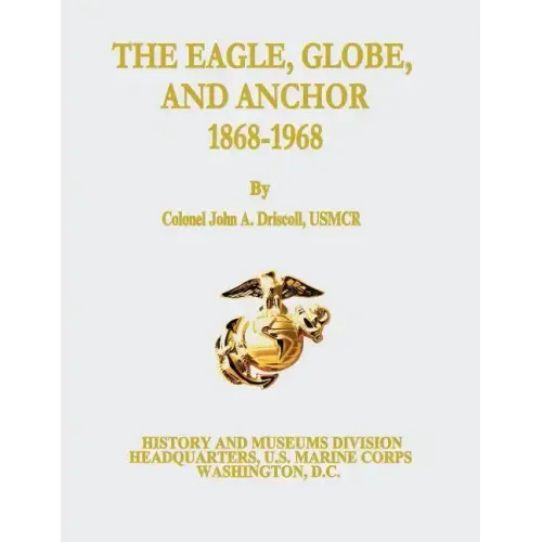 The Eagle, Globe, and Anchor, 1868-1968
