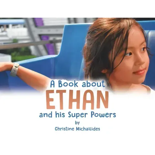 A Book About Ethan: And His Super Powers