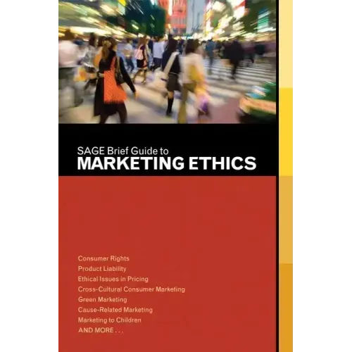SAGE Brief Guide to Marketing Ethics