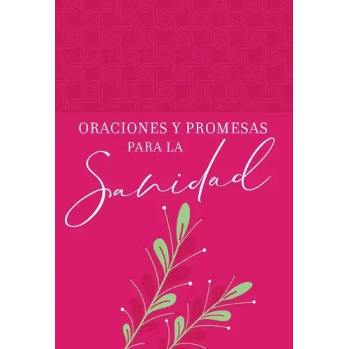 Oraciones Y Promesas Para La Sanidad