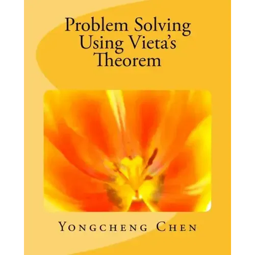 Problem Solving Using Vieta's Theorem