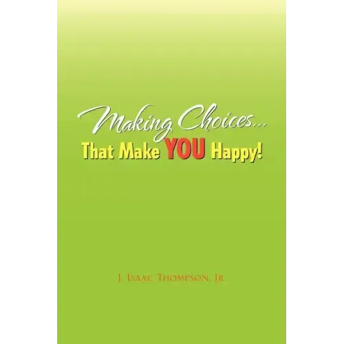 Making Choices.That Make You Happy!