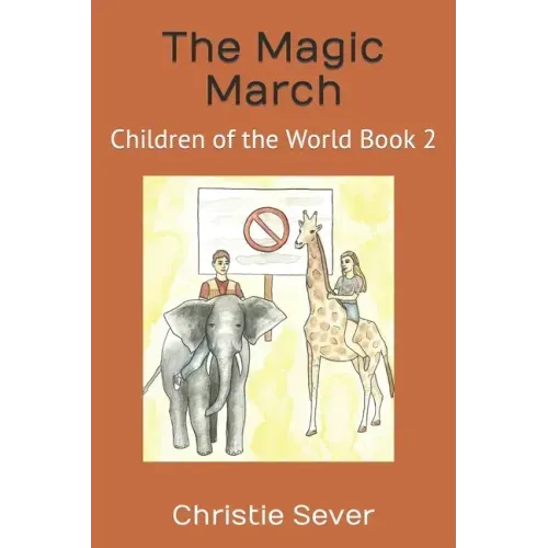 The Magic March: Children of the World Book 2