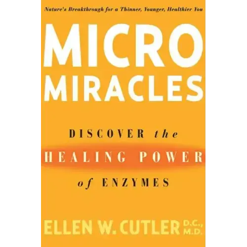 MicroMiracles: Discover the Healing Power of Enzymes
