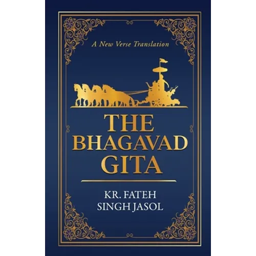 The Bhagavad Gita: A New Verse Translation