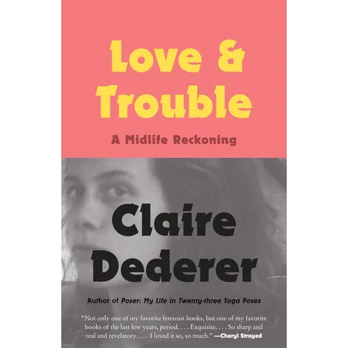 Love and Trouble: Love and Trouble: A Midlife Reckoning