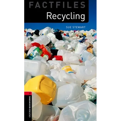 Oxford Bookworms Factfiles: Recycling: Level 3: 1000-Word Vocabulary