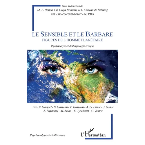 Le Sensible et le Barbare: Figures de l'homme planétaire Psychanalyse et Anthropologie critique