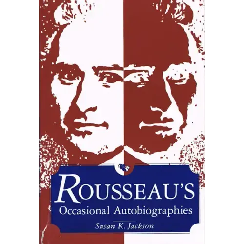 Rousseau's Occasional Autobiographies