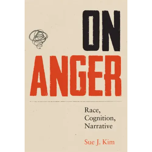 On Anger: Race, Cognition, Narrative