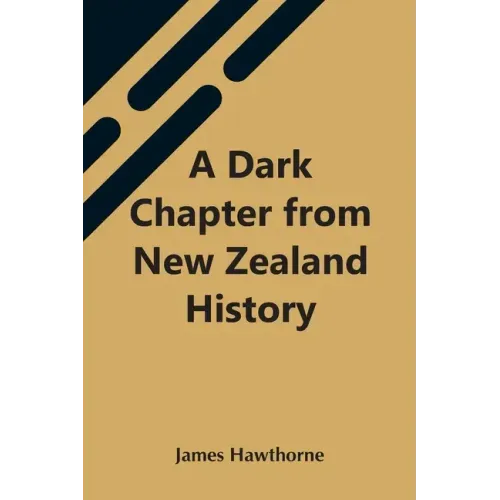 A Dark Chapter From New Zealand History