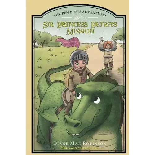 Sir Princess Petra's Mission: The Pen Pieyu Adventures