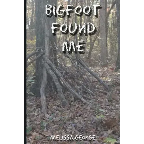 Bigfoot Found Me