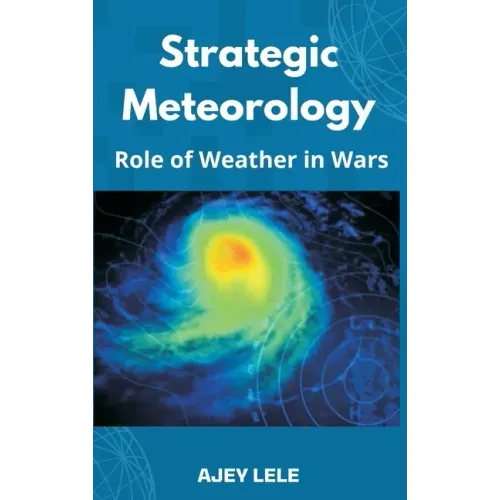 Strategic Meteorology: Role of Weather in Wars