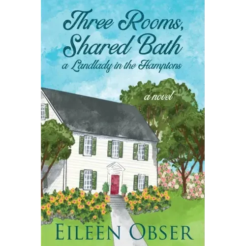 Three Rooms, Shared Bath: A Landlady in the Hamptons