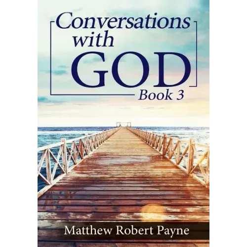 Conversations with God Book 3: Let's get Real!