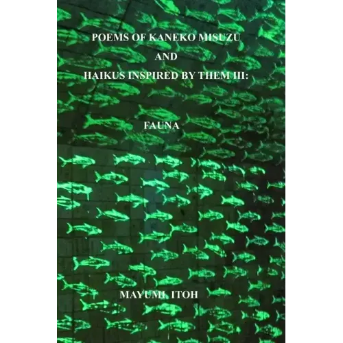 Poems of Kaneko Misuzu and Haikus Inspired by Them III: Fauna