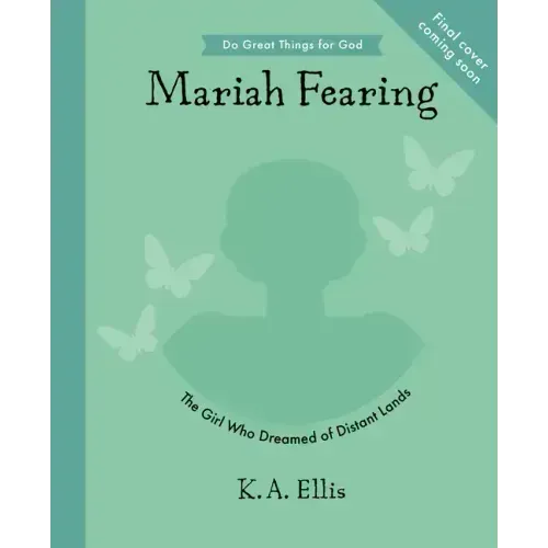 Maria Fearing: The Girl Who Dreamed of Distant Lands