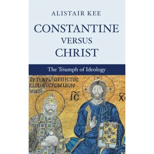 Constantine versus Christ