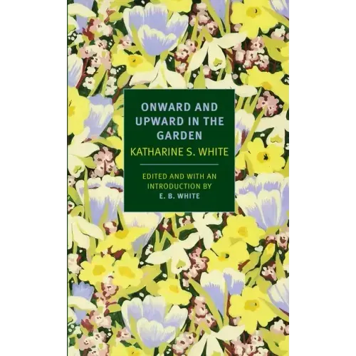 Onward and Upward in the Garden