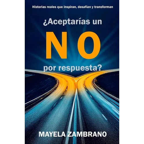 ¿Aceptarías un NO por respuesta?