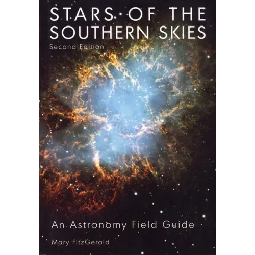 Stars of the Southern Skies: An Astronomy Field Guide