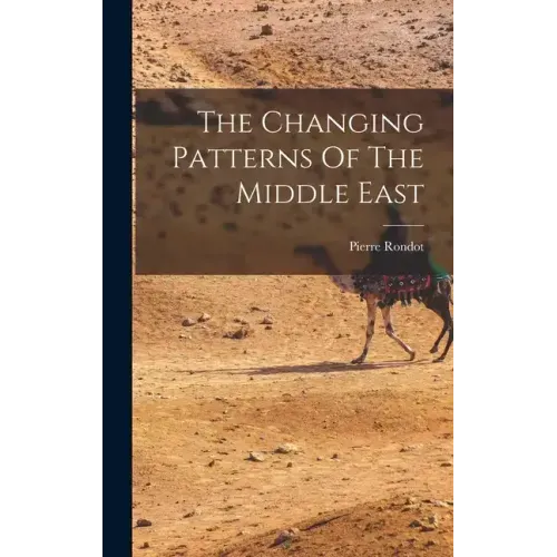 The Changing Patterns Of The Middle East