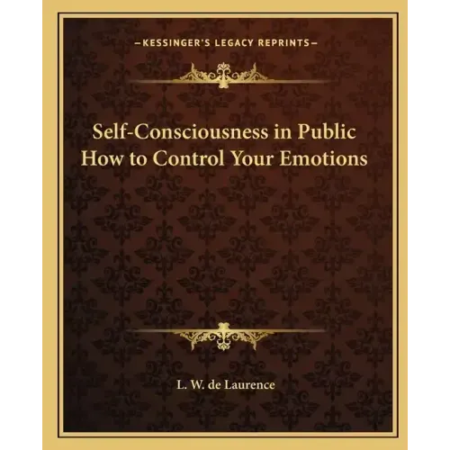 Self-Consciousness in Public How to Control Your Emotions
