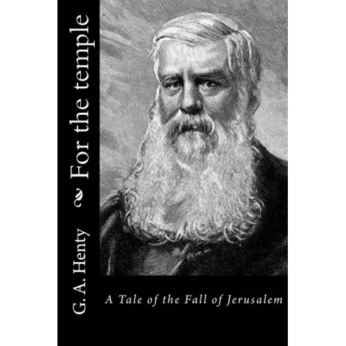 For the temple: A Tale of the Fall of Jerusalem
