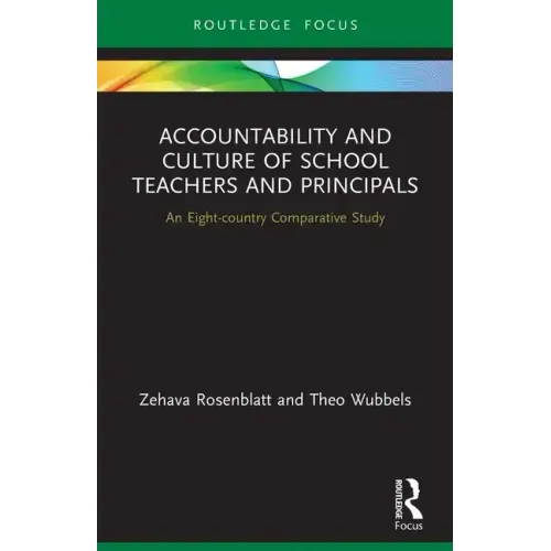 Accountability and Culture of School Teachers and Principals: An Eight-Country Comparative Study