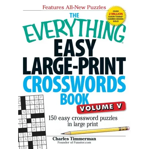 The Everything Easy Large-Print Crosswords Book, Volume V: 150 Easy Crossword Puzzles in Large Print