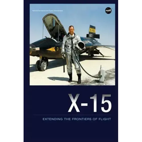 X-15: Extending the Frontiers of Flight