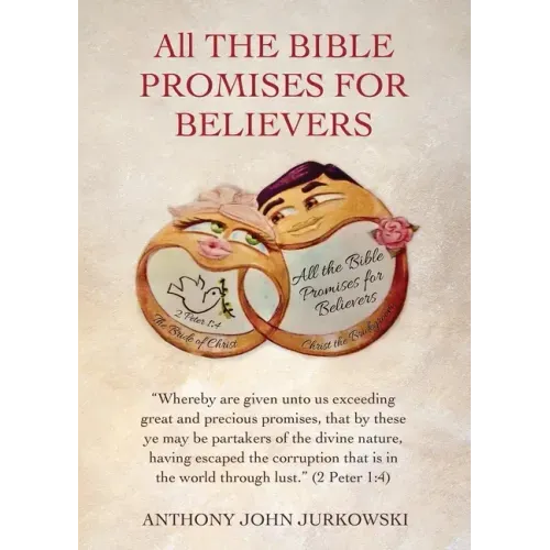 All THE BIBLE PROMISES FOR BELIEVERS: "Whereby are given unto us exceeding great and precious promises, that by these ye may be partakers of the divin